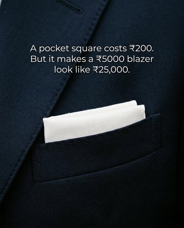 A pocket square costs ₹200. It reads like ₹25,000.